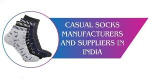 Casual Socks Manufacturers and Suppliers in India